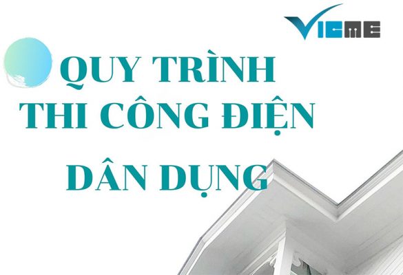 QUY-TRINH-THI-CONG-DIEN-DAN-DUNG